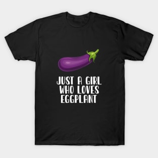 Just A Girl Who Loves Eggplant T-Shirt